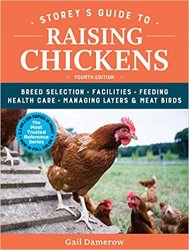 Storey\'s Guide to Raising Chickens 4rd Edition: NEW !