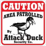 ATTACK DUCK SIGN NEW!