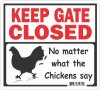 KEEP GATE CLOSED ! NEW!