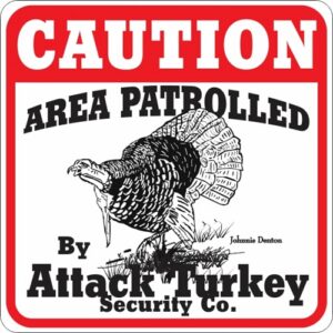 ATTACK TURKEY SIGN